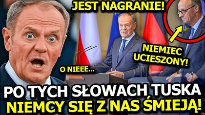 SZOK! PO TYCH SŁOWACH TUSKA NIEMCY SIĘ Z NAS ŚMIEJĄ! CHCE ZA NICH PŁACIĆ REPARACJE! JEST NAGRANIE!
