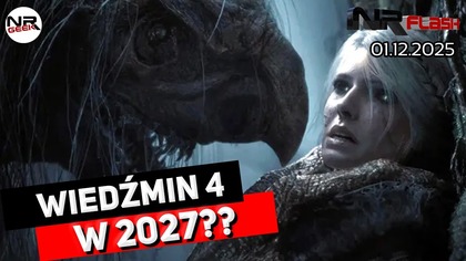 Wiedźmin 4 w 2027? - NRFlash (01. 12. 2025)