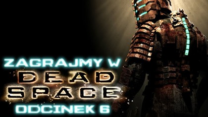 Zagrajmy w Dead Space - Odcinek 6 - Pokład inżynierski