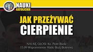 Jak przeżywać cierpienie - Siedem boleści Maryi - Ks. Piotr Buda | Nauki Katolickie #112