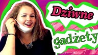 TESTUJEMY DZIWNE GADŻETY URODOWE 
