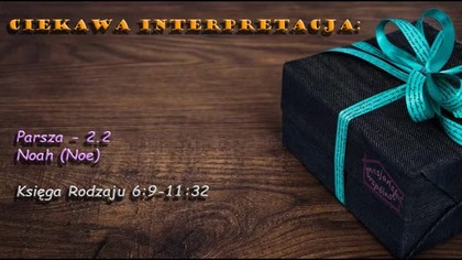 2.  Parsza Noah (Noe) cz. 2 - YAHOSHUA i monarchia vs wcielenie