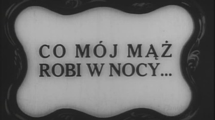 Co mój mąż robi w nocy...  (1934)