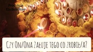 Czy On/Ona żałuje tego co zrobił/aWybierz kartę  Bezterminowe 