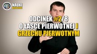 Odcinek #2 Czym jest Łaska i Grzech Pierwotny | Adwentowe Nauki 2018 - Ks. Buda | Nauki Katolickie