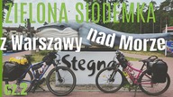  Rowerem z Warszawy nad Morze  Zielona Si&oacute;demka Gravelowa Kontuzja Kolana - cz.  2 - na Około