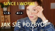 SIŃCE I WORKI POD OCZAMI - JAK SIĘ ICH POZBYĆ.  KOSMETYKI DO ZADAŃ SPECJALNYCH.