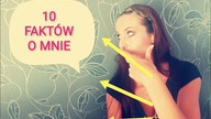 10 - FAKTÓW O MNIE