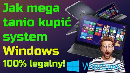 Jak tanio kupić system Windows  100% legalny