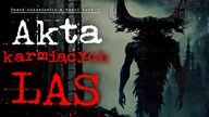Akta karmiących las - CreepyPasta Lektor PL
