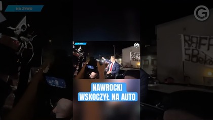 NAWROCKI WSZEDŁ NA SAMOCHÓD PO DEBACIE SUPER EXPRESSU