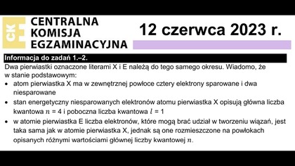 Zadanie 1 i 2 CKE 2023 Czerwiec | Dwa pierwiastki oznaczone literami X i E należą do tego samego...