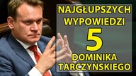 5 najgłupszych wypowiedzi Dominika Tarczyńskiego.