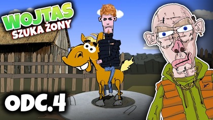 WOJTAS SZUKA ŻONY - ODC. 4