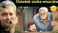 Dziadek szuka wnuczka #pawlukiewicz