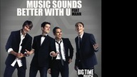 Big Time Rush - Music Sounds Better With U (feat.  Mann)