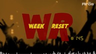 WEEK RESET #145