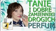 TANIE I DOBRE ZAMIENNIKI DROGICH PERFUM, KTÓRE WARTO PRZETESTOWAĆ - AngeLove 