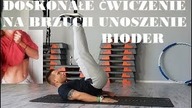 BRZUCH - Unoszenie bioder SKUTECZNYM ĆWICZENIEM !