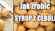 Jak zrobić syrop z cebuli? [Poradnik]