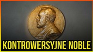 10 KONTROWERSYJNYCH NAGRÓD NOBLA