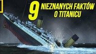 9 NIEZNANYCH FAKTÓW O TITANICU
