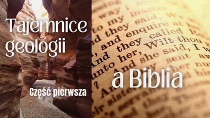 Tajemnice geologii a Biblia - cześć pierwsza.  lektor pl 5+