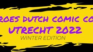 Heroes Dutch Comic Con Utrecht 2022.  Beginning, saturday, part 1.