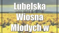 Lubelska Wiosna Młodych w Filharmonii Lubelskiej