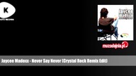 Jaycee Madoxx - Never Say Never (Crystal Rock Remix Edit)