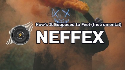 Hows It Supposed to Feel Instrumental  NEFFEX | Muzyka Elektroniczna ROCK