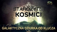 Starożytni kosmici 16 odc.  03 - Galaktyczna dziurka od klucza