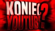 KONIEC YOUTUBE!!!!