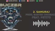Buczer - Samuraj feat.  Petito prod.  Bartek Chojnacki