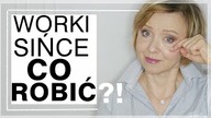 SIŃCE I WORKI POD OCZAMI - JAK SOBIE Z NIMI RADZIĆ? SERA I KREMY, KTÓRE DZIAŁAJĄ.