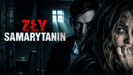 Zły Samarytanin (2018) Lektor PL