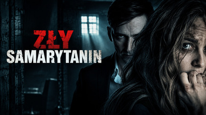 Zły Samarytanin (2018) Lektor PL