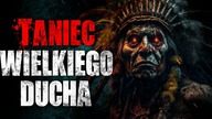 Taniec wielkiego ducha - CreepyPasta Lektor PL