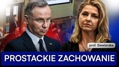 DUDA MUSI PRZEPROSIĆ.  PROF.  SIEWIERSKA UDERZA W PREZYDENTA.  POWINIEN BRAĆ PRZYKŁAD Z ŻONY?