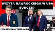 Spotkanie Nawrockiego z Trumpem, Wyrok TSUE ws polskich sądów, Mercosur - prof.  Mirosław Piotrowski