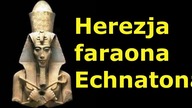 Herezja faraona Echnatona