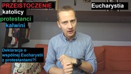Przeistoczenie - katolicy, protestanci kalwini. Dekl. o Wsp&oacute;lnej Eucharystii z protestantami 
