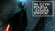Na czym polega Zasada Dwóch? [HOLOCRON]