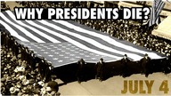Why Presidents Die on The 4th of July