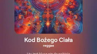 2024.06.30 - 9c - Kod Bożego Ciała - reggae - tekst Ewa Lipka, śpiew i muzyka SI/AL