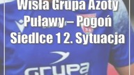 Wisła Grupa Azoty Puławy  Pogoń Siedlce 1:2.  Sytuacja w tabeli znowu się skomplikowała