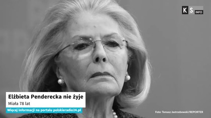 Elżbieta Penderecka nie żyje [KS Info]