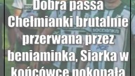 Dobra passa Chełmianki brutalnie przerwana przez beniaminka, Siarka w końcówce pokonała Orlęta