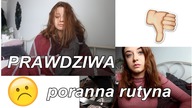 MOJA  PORANNA RUTYNA DO SZKOŁY