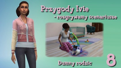  AL: Przygody Ivie - scenariusze  6: Dumny rodzic 8